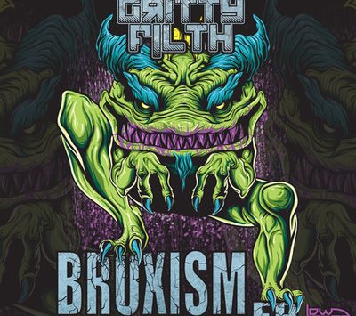 Gritty Filth's Bruxism EP